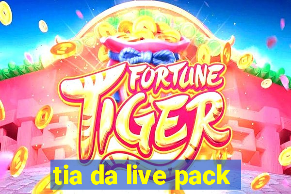 tia da live pack